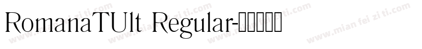 RomanaTUlt Regular字体转换